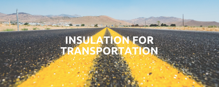 Insulation For Transportation