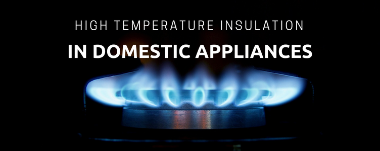 High Temperature Insulation-Domestic Appliance Safety