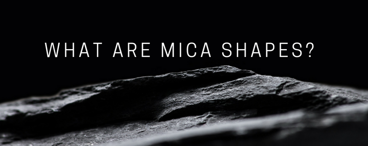 What are Mica Shapes?