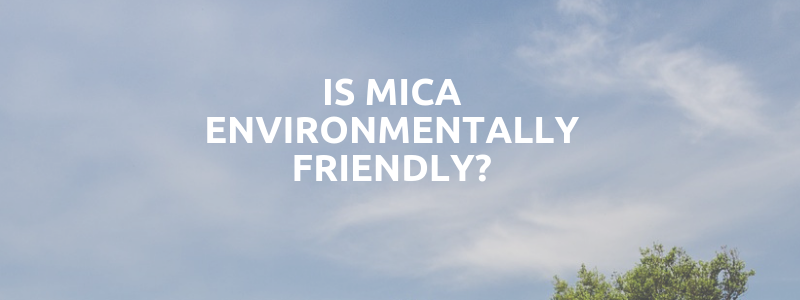 Is Mica Environmentally Friendly?