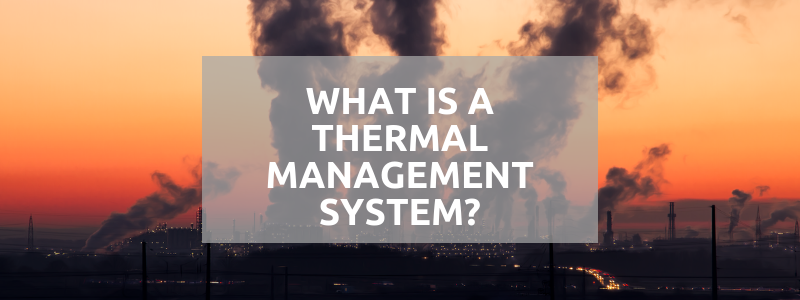 What Is A Thermal Management System?